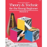 Bastien Theory & Technic For The Young Beginner - Primer B